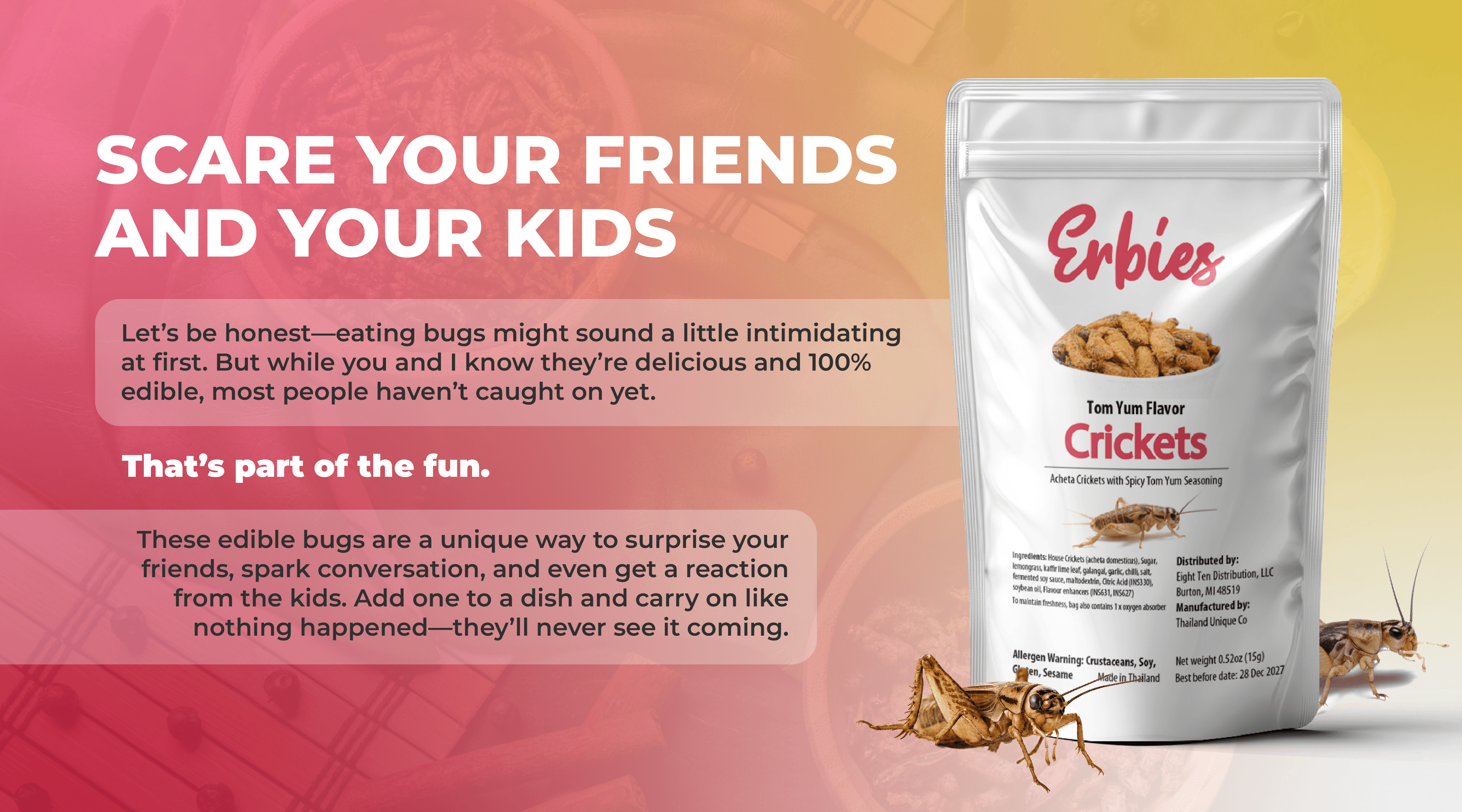 Erbies Tom Yum Crickets bag with playful text encouraging customers to scare friends and kids with edible bugs, describing them as delicious, 100% edible, and a fun way to surprise people and spark conversation
