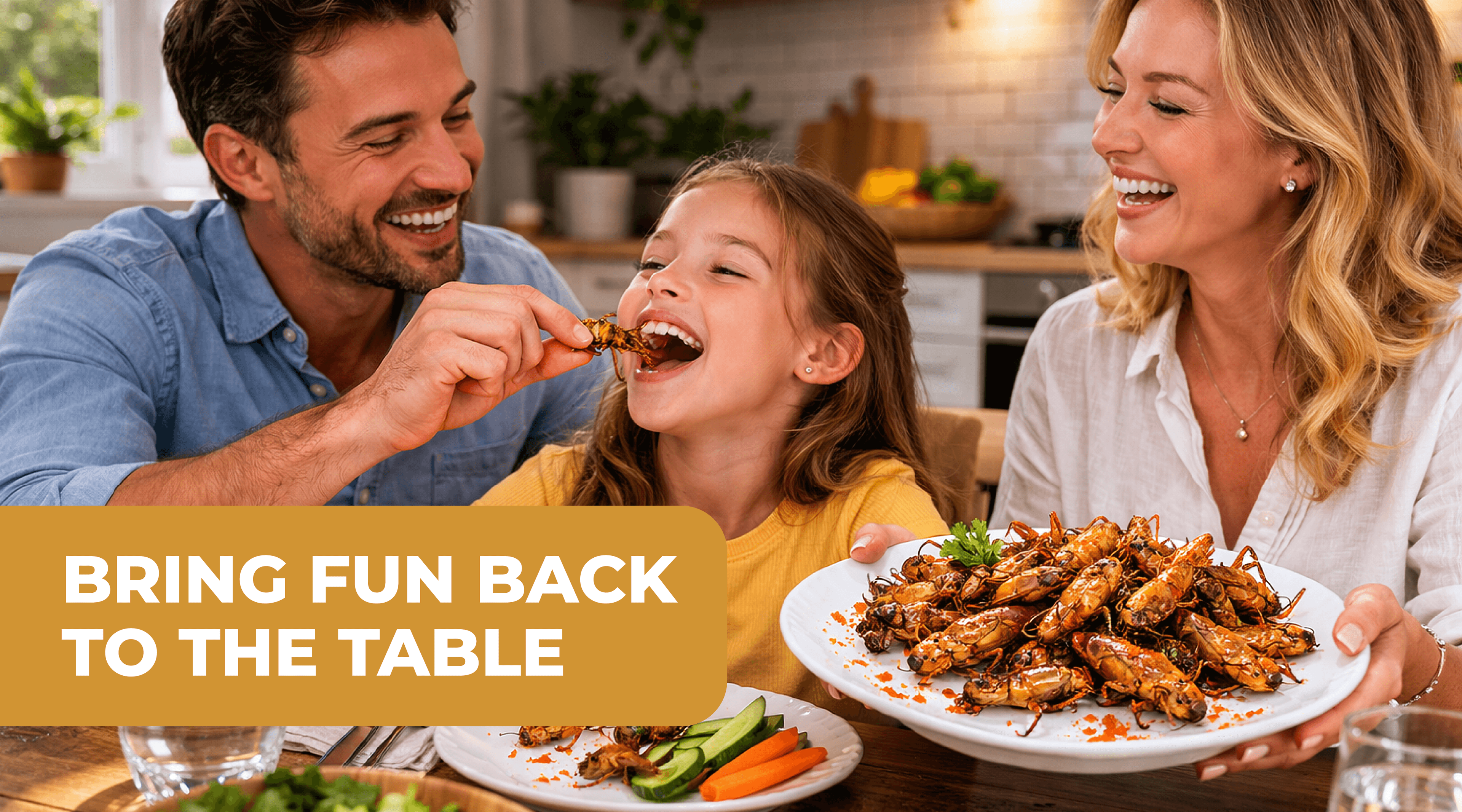 Family enjoying edible insects together at the dinner table, with a father feeding his laughing daughter a cricket while the mother holds a plate, with text reading bring fun back to the table